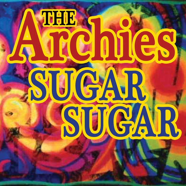 Sugar, Sugar by The Archies on Apple Music