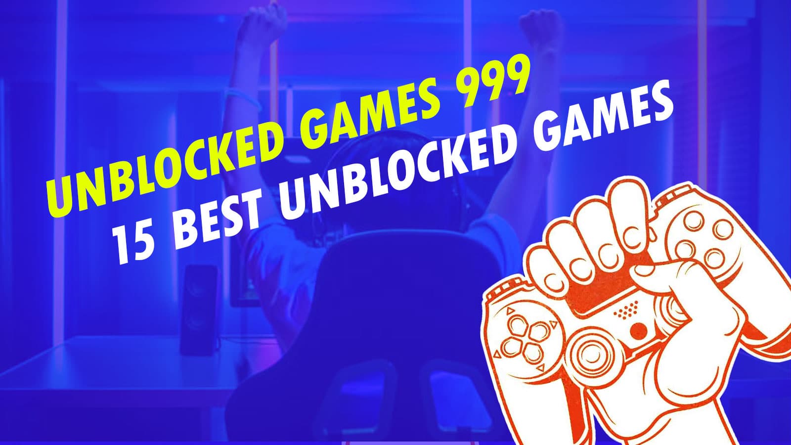 Unblocked Games 999 The 15 Best Unblocked Games List